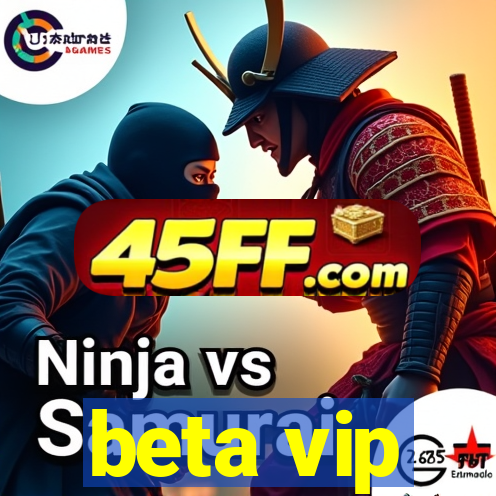 beta vip